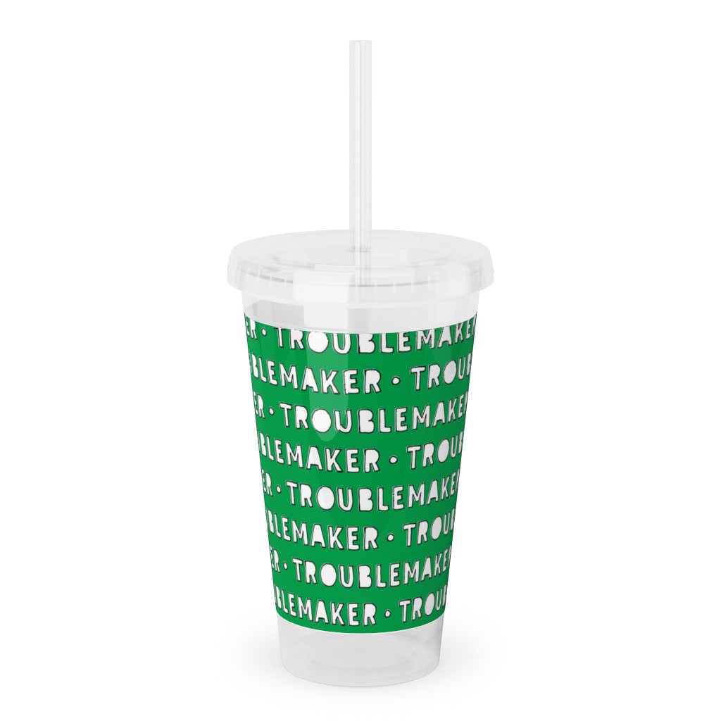 Troublemaker - Green Acrylic Tumbler with Straw, 16oz, Green
