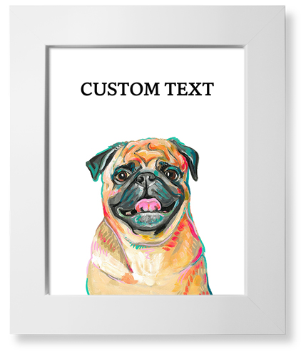 Pug Custom Text Art Print, White, Signature Card Stock, 8x10, Multicolor