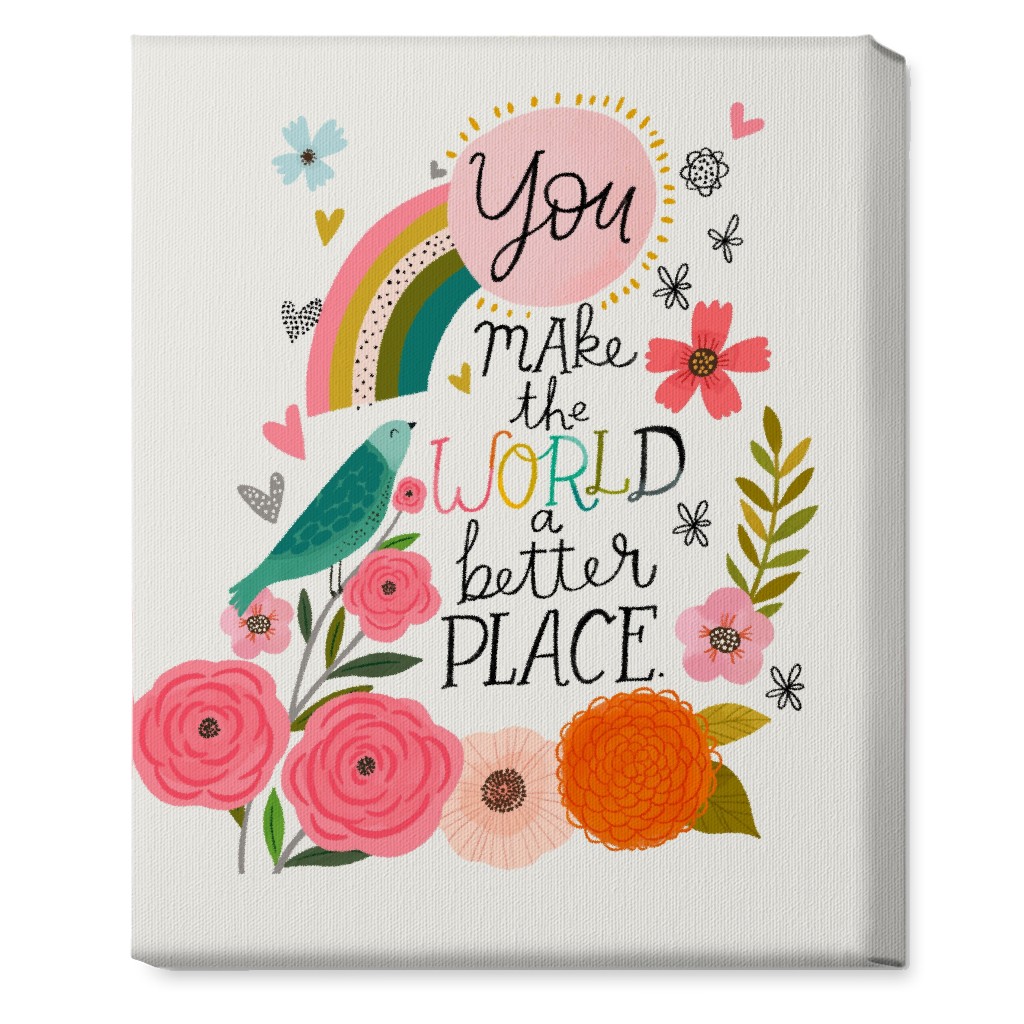 You Make the World a Better Place - Multi Wall Art, No Frame, Single piece, Canvas, 16x20, Multicolor