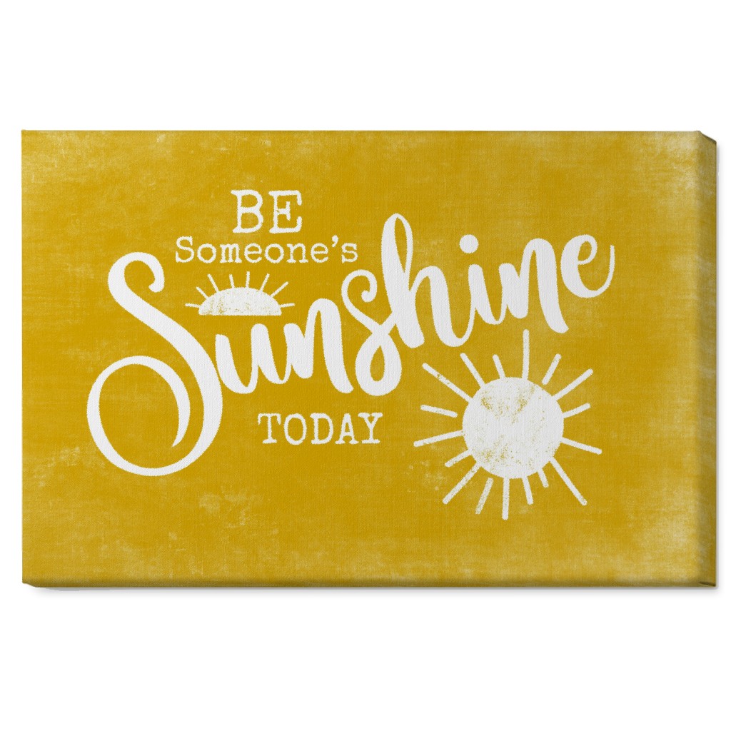 Be Someone's Sunshine - Yellow Wall Art, No Frame, Single piece, Canvas, 20x30, Yellow, Classic Yellow