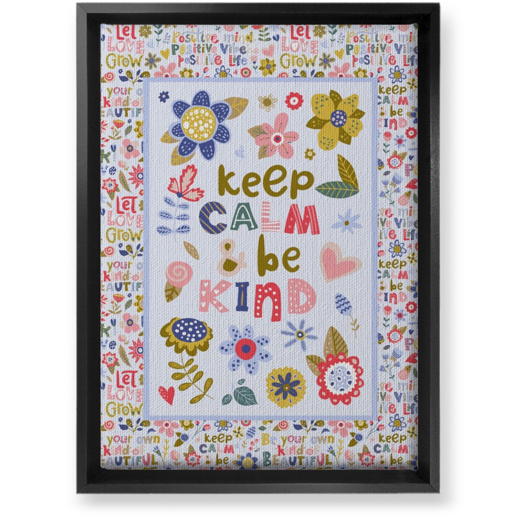 Keep Calm and Be Kind Inspirational Floral Wall Art, Black, Single piece, Canvas, 10x14, Multicolor