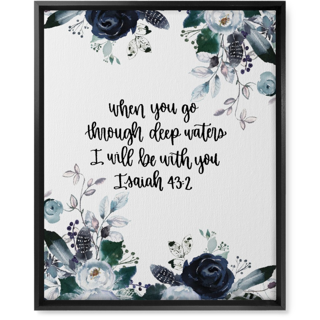 Isaiah 43:2 Floral - Blue Wall Art, Black, Single piece, Canvas, 16x20, Blue, True Blue