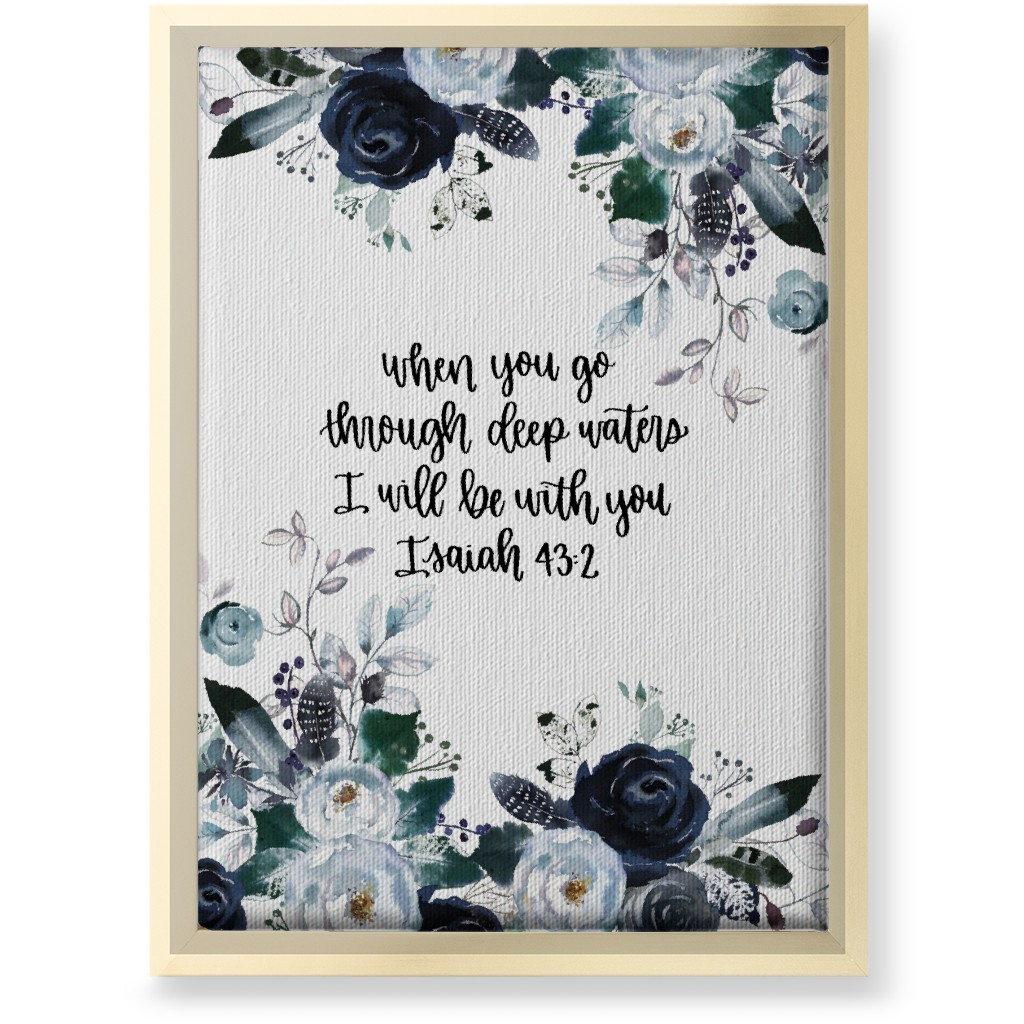 Isaiah 43:2 Floral - Blue Wall Art, Gold, Single piece, Canvas, 10x14, Blue