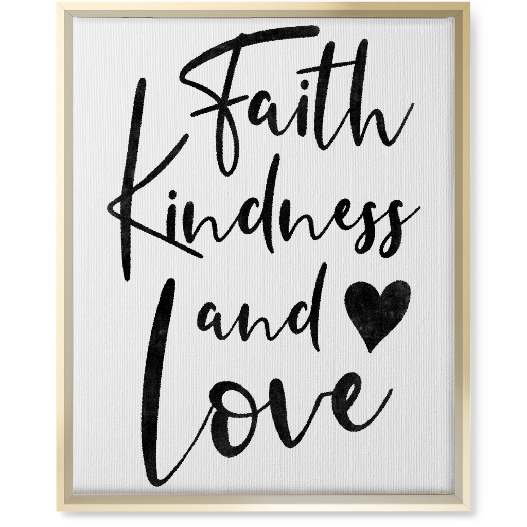 Faith Kindness and Love - White and Black Wall Art, Gold, Single piece, Canvas, 16x20, White