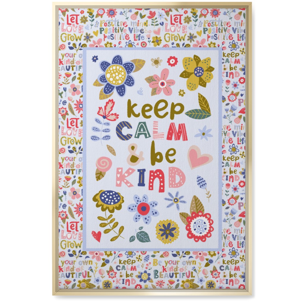 Keep Calm and Be Kind Inspirational Floral Wall Art, Gold, Single piece, Canvas, 20x30, Multicolor