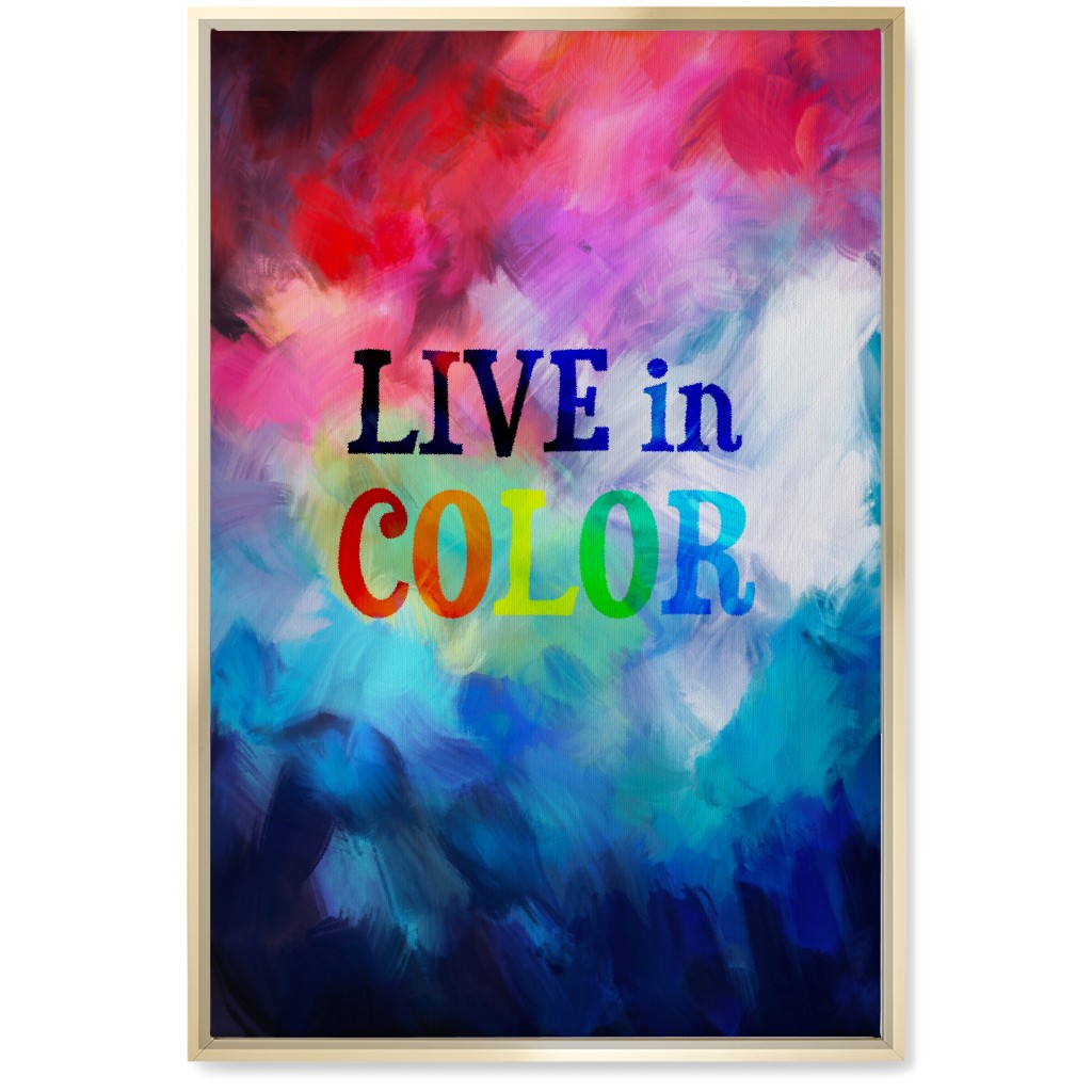 Live in Color - Multi Wall Art, Gold, Single piece, Canvas, 20x30, Multicolor