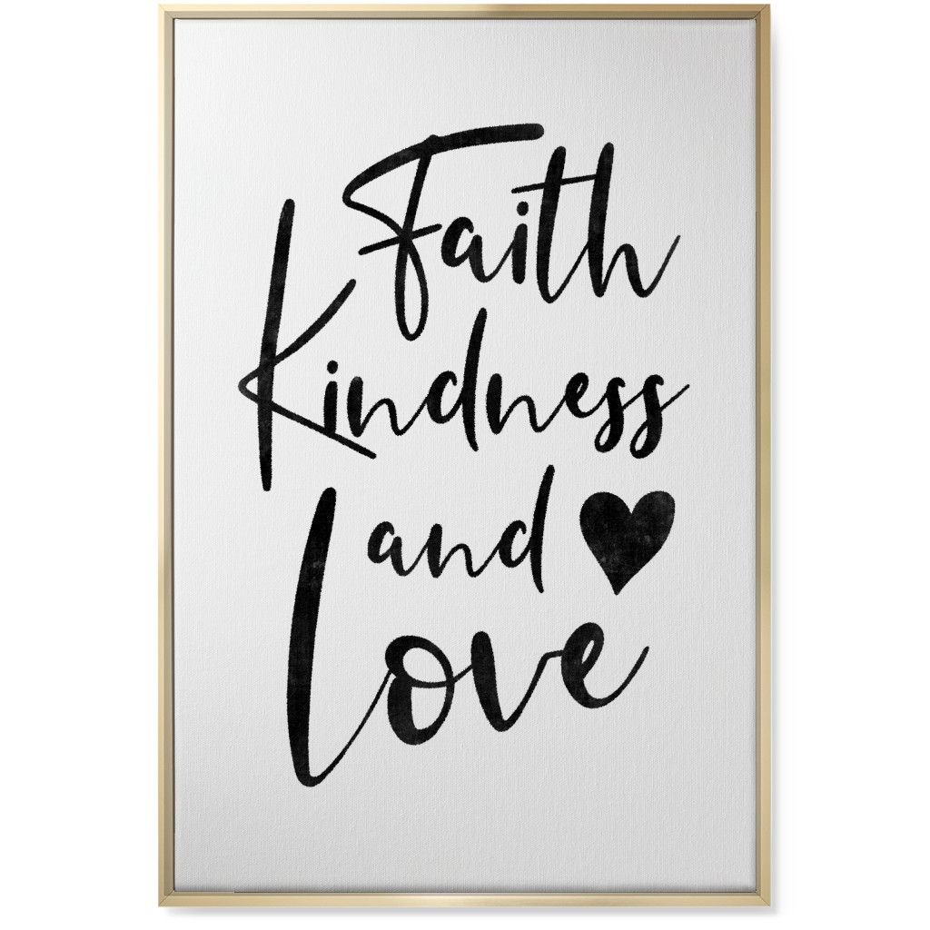 Faith Kindness and Love - White and Black Wall Art, Gold, Single piece, Canvas, 24x36, White