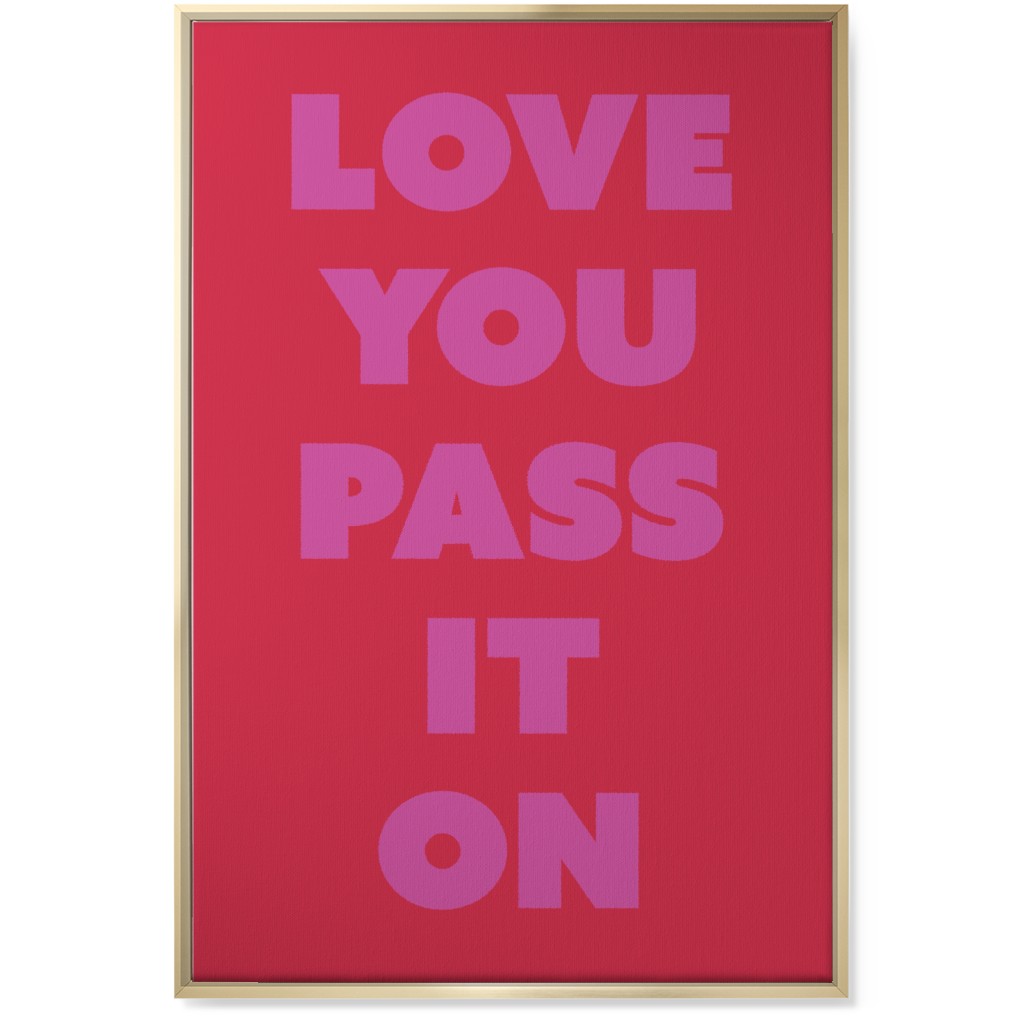 Love You Pass It on - Red and Pink Wall Art, Gold, Single piece, Canvas, 24x36, Red, Red
