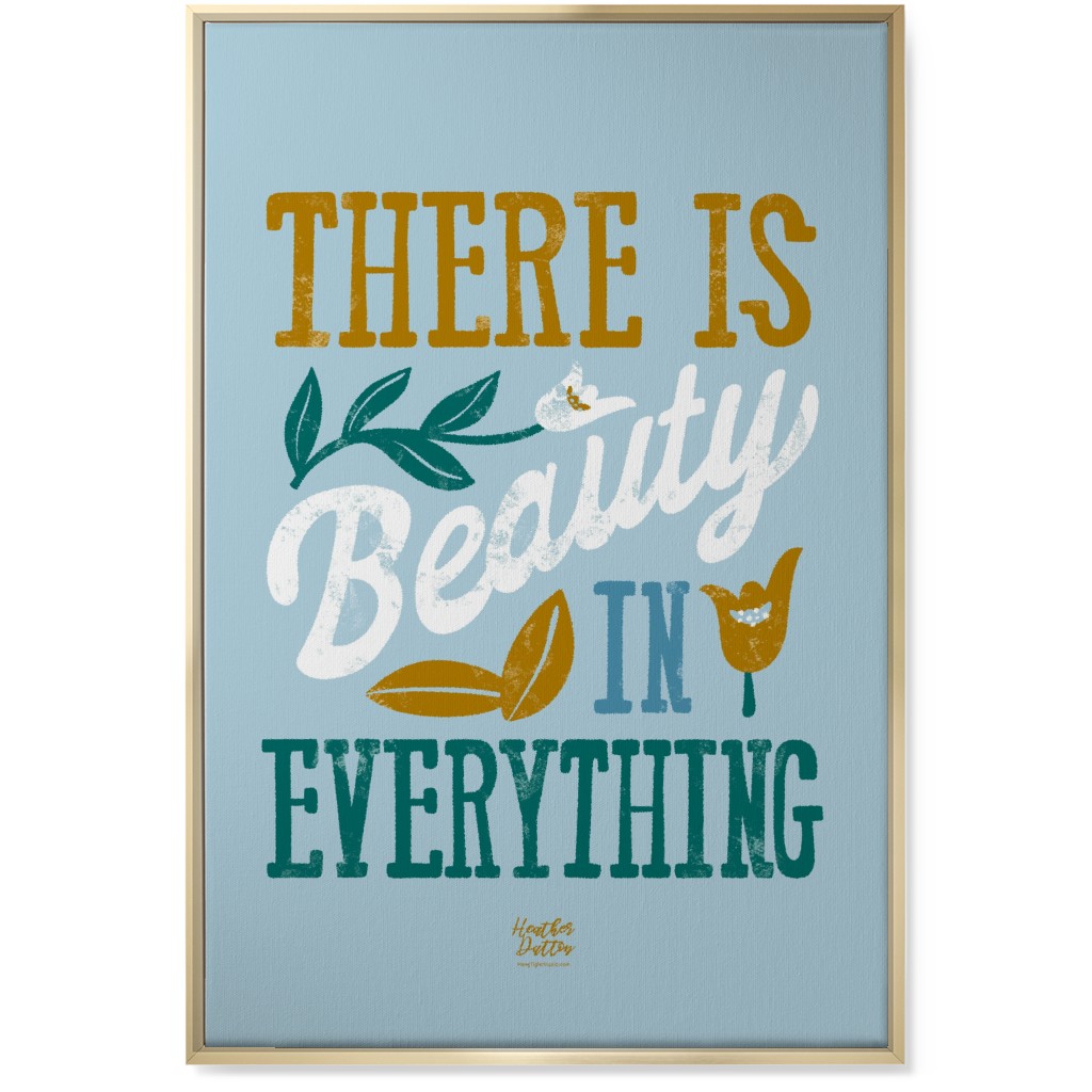 There Is Beauty in Everything Wall Art, Gold, Single piece, Canvas, 24x36, Blue