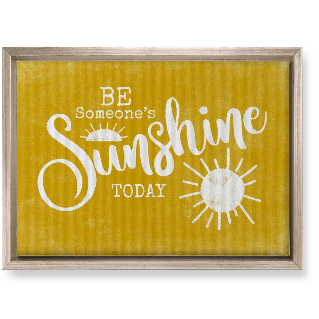 Be Someone's Sunshine - Yellow Wall Art, Metallic, Single piece, Canvas, 10x14, Yellow