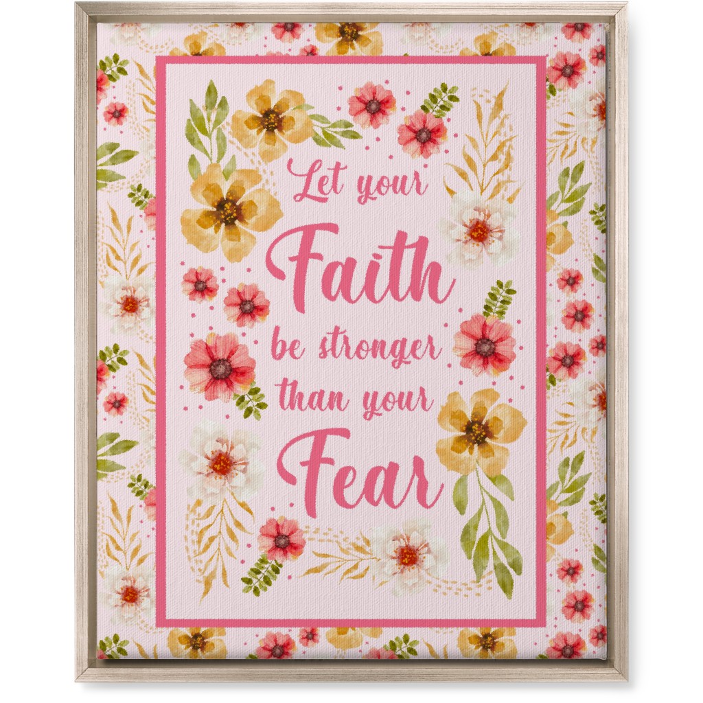 Let Your Faith Be Stronger Than Your Fear Wall Art, Metallic, Single piece, Canvas, 16x20, Multicolor