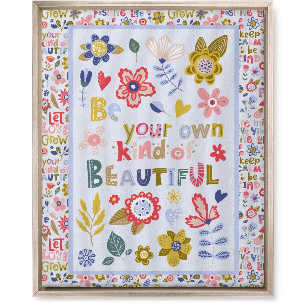 Be Your Own Kind of Beautiful Inspirational Floral Wall Art, Metallic, Single piece, Canvas, 16x20, Multicolor
