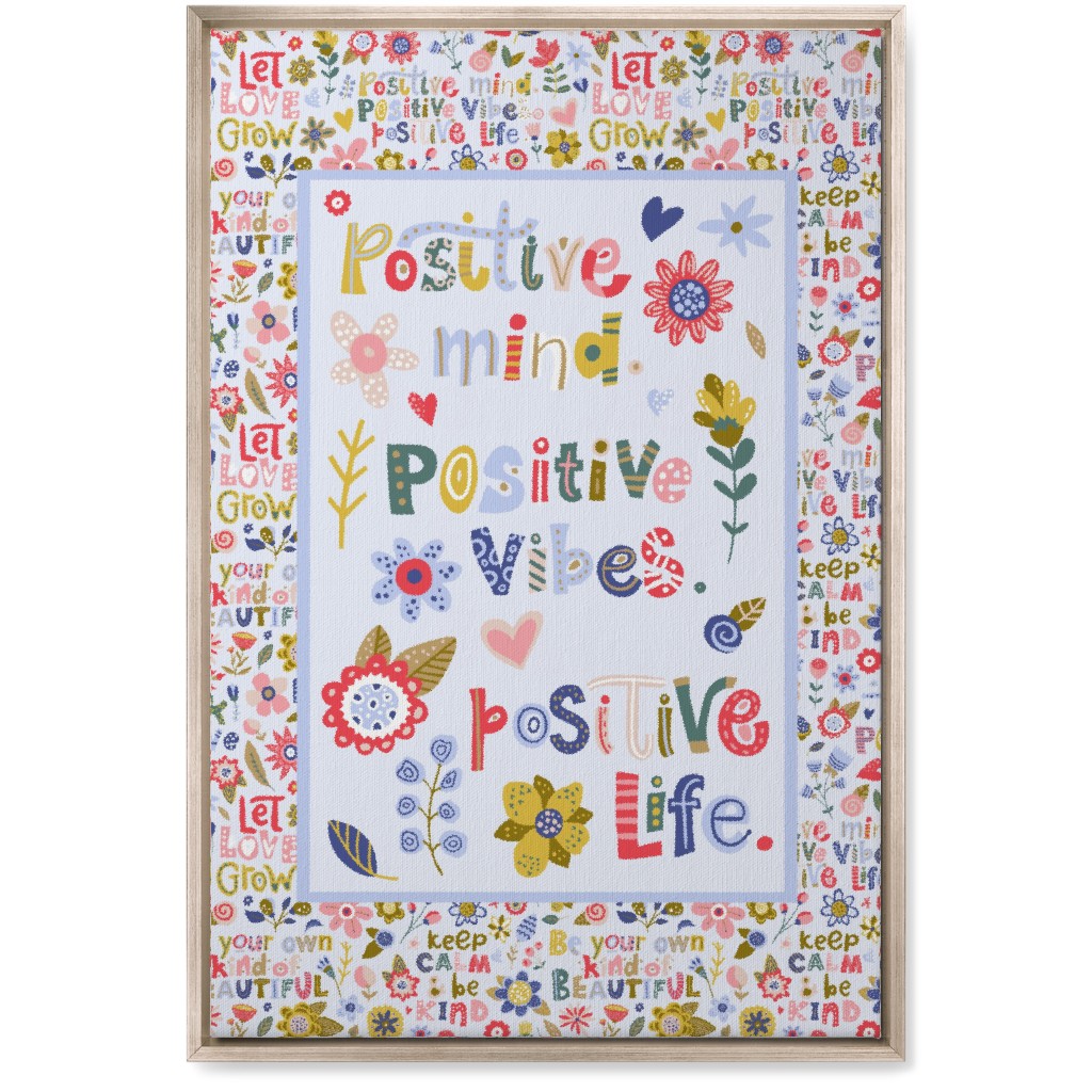 Positive Vibes, Positive Life - Inspirational Floral Wall Art, Metallic, Single piece, Canvas, 20x30, Multicolor