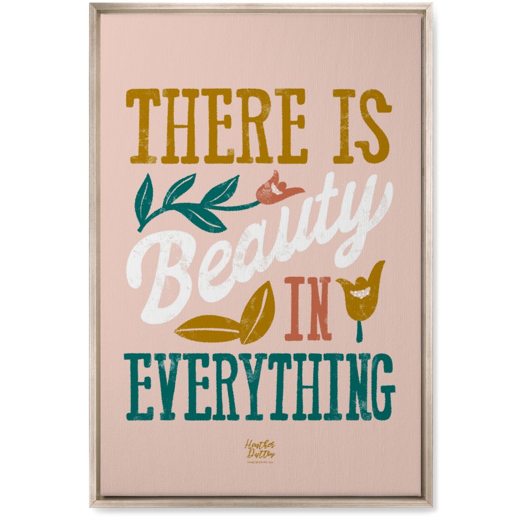 There Is Beauty in Everything Wall Art, Metallic, Single piece, Canvas, 20x30, Pink, Sand