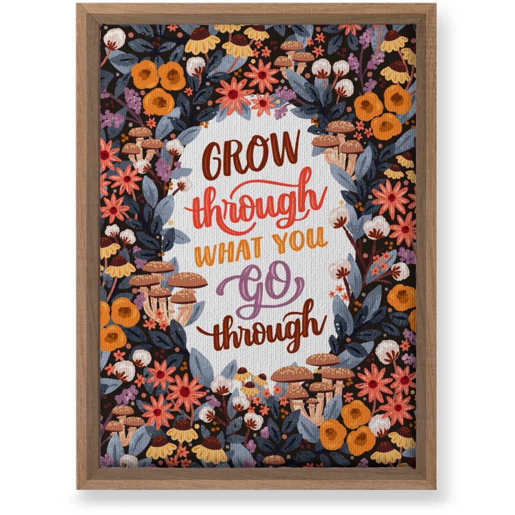 Grow Through What You Go Through - Multi Wall Art, Natural, Single piece, Canvas, 10x14, Multicolor