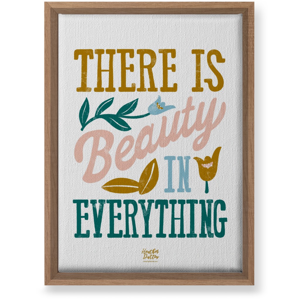 There Is Beauty in Everything Wall Art, Natural, Single piece, Canvas, 10x14, Multicolor
