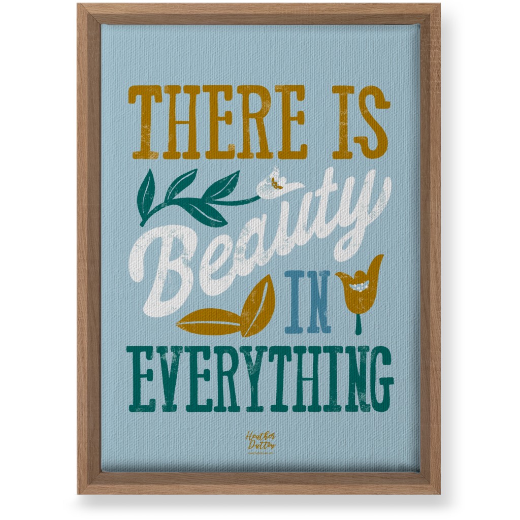 There Is Beauty in Everything Wall Art, Natural, Single piece, Canvas, 10x14, Blue, Oasis