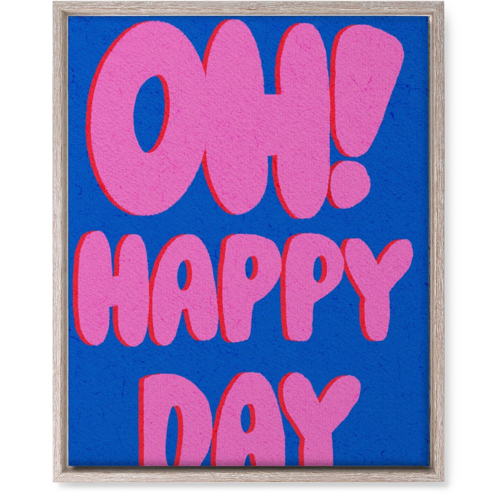 Oh! Happy Day - Blue and Pink Wall Art, Rustic, Single piece, Canvas, 16x20, Pink, Bright Pink
