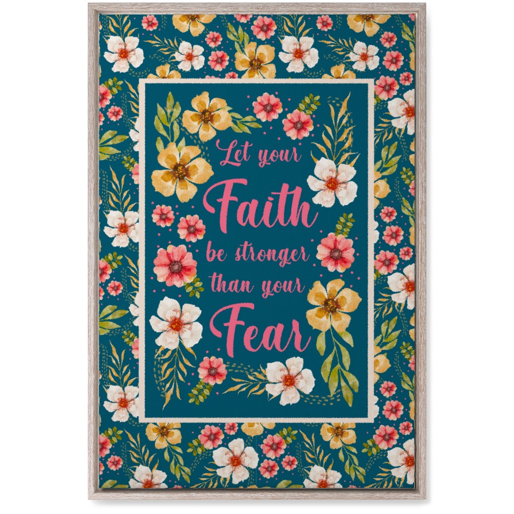 Let Your Faith Be Stronger Than Your Fear Wall Art, Rustic, Single piece, Canvas, 20x30, Multicolor