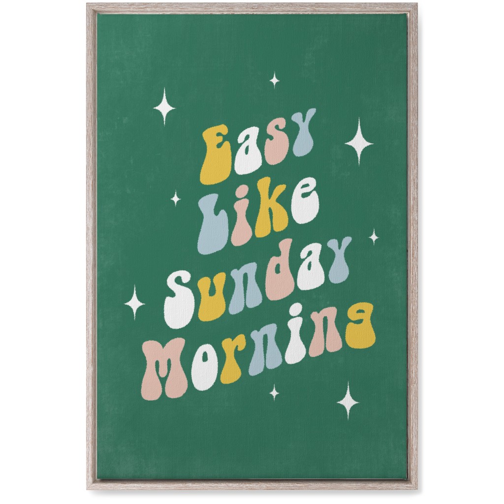 Easy Like Sunday Morning - Multi on Green Wall Art, Rustic, Single piece, Canvas, 20x30, Green