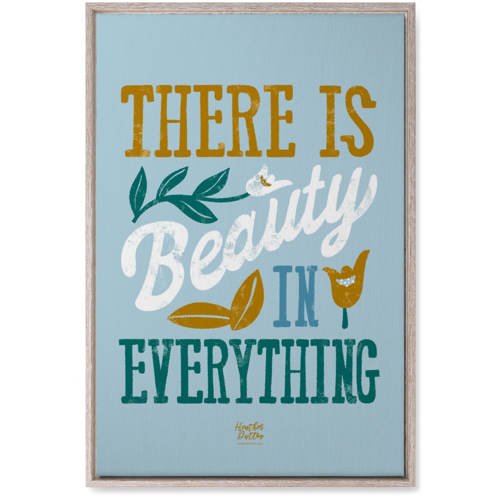 There Is Beauty in Everything Wall Art, Rustic, Single piece, Canvas, 20x30, Blue