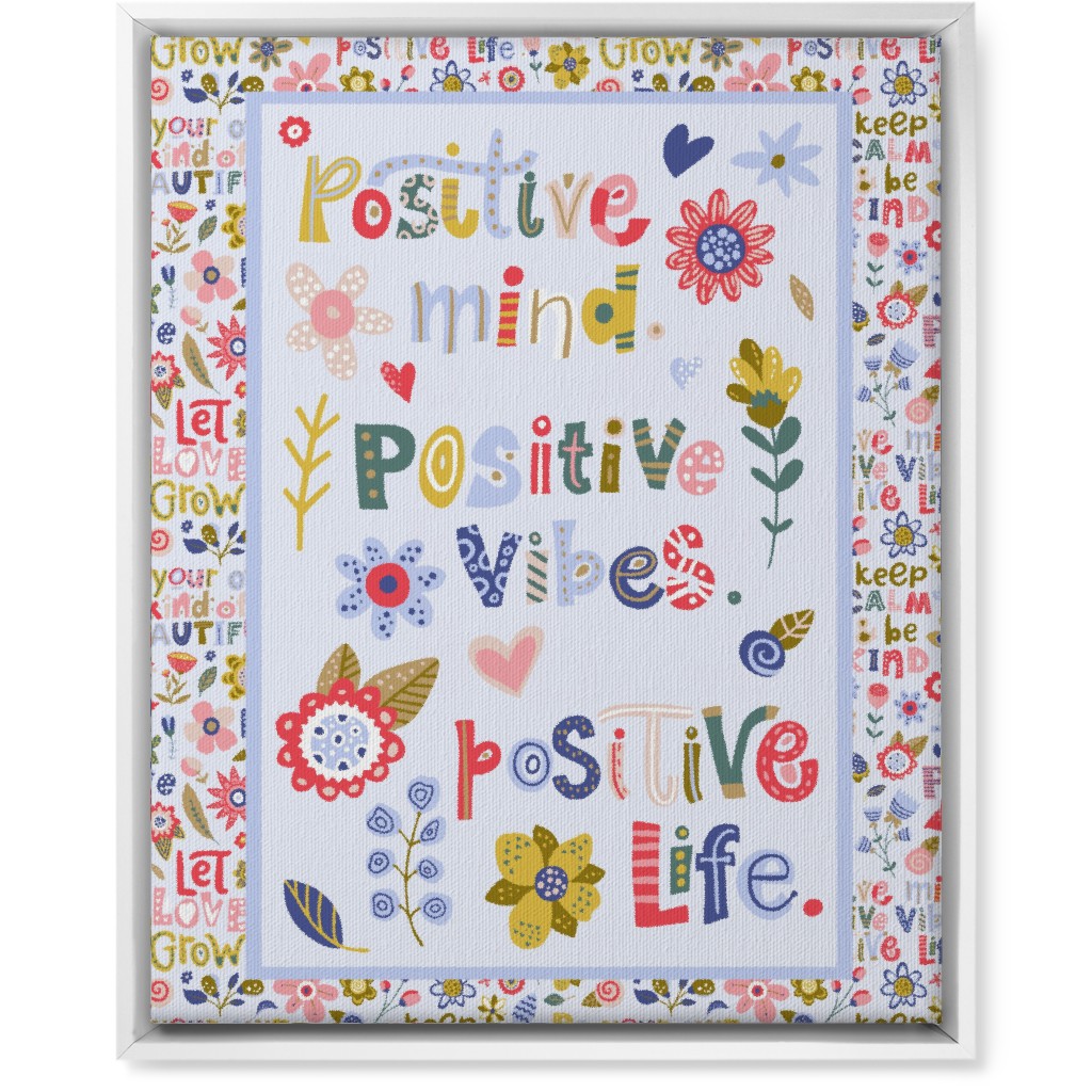 Positive Vibes, Positive Life - Inspirational Floral Wall Art, White, Single piece, Canvas, 16x20, Multicolor