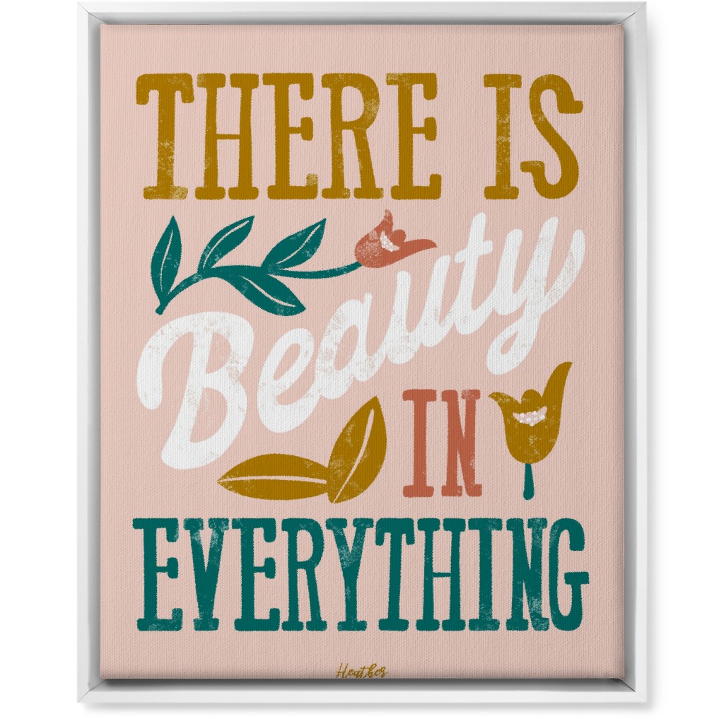 There Is Beauty in Everything Wall Art, White, Single piece, Canvas, 16x20, Pink
