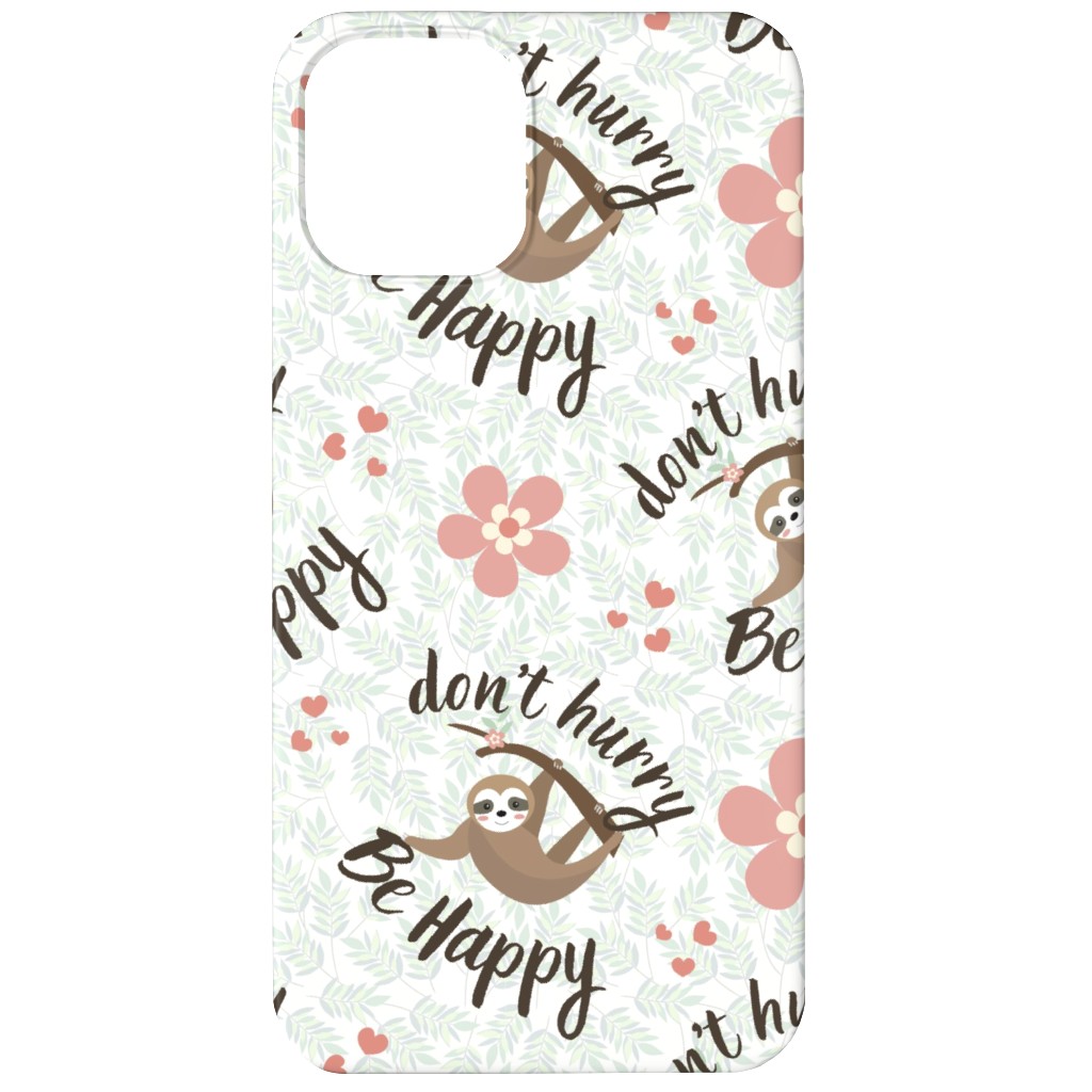 Don't Hurry Be Happy Sloth Phone Case, Slim Case, Matte, iPhone 12, Beige, Pearl