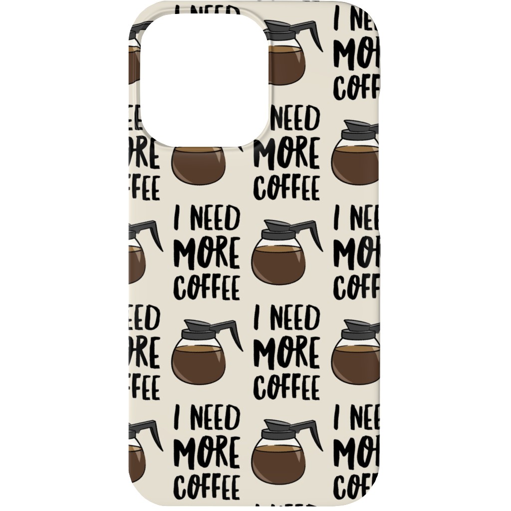 I Need More Coffee Phone Case, Silicone Liner Case, Matte, iPhone 13 Mini, Brown
