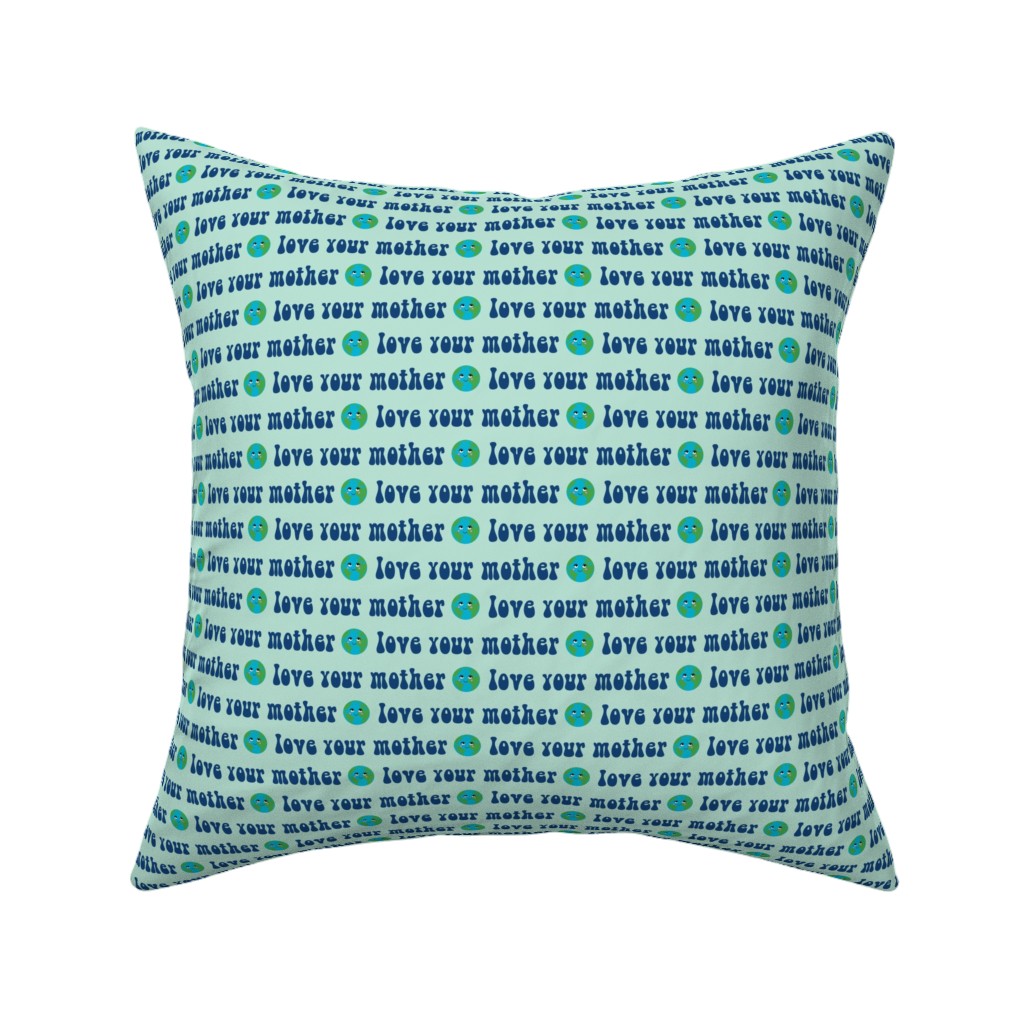 Love Your Mother - Earth Day - Mint Pillow, Woven, White, 16x16, Double Sided, Blue