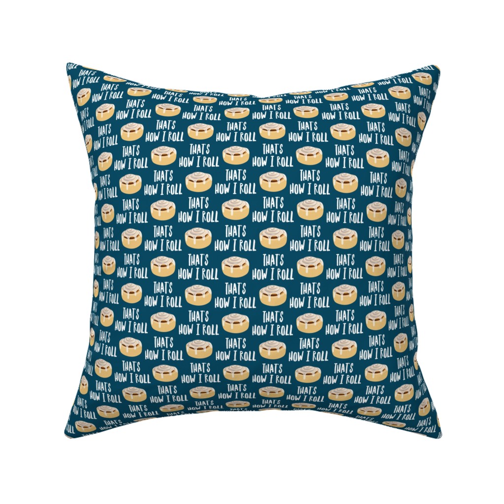 Cinnamon Roll - That's How I Roll - Dark Blue Pillow, Woven, White, 16x16, Double Sided, Blue, True Blue