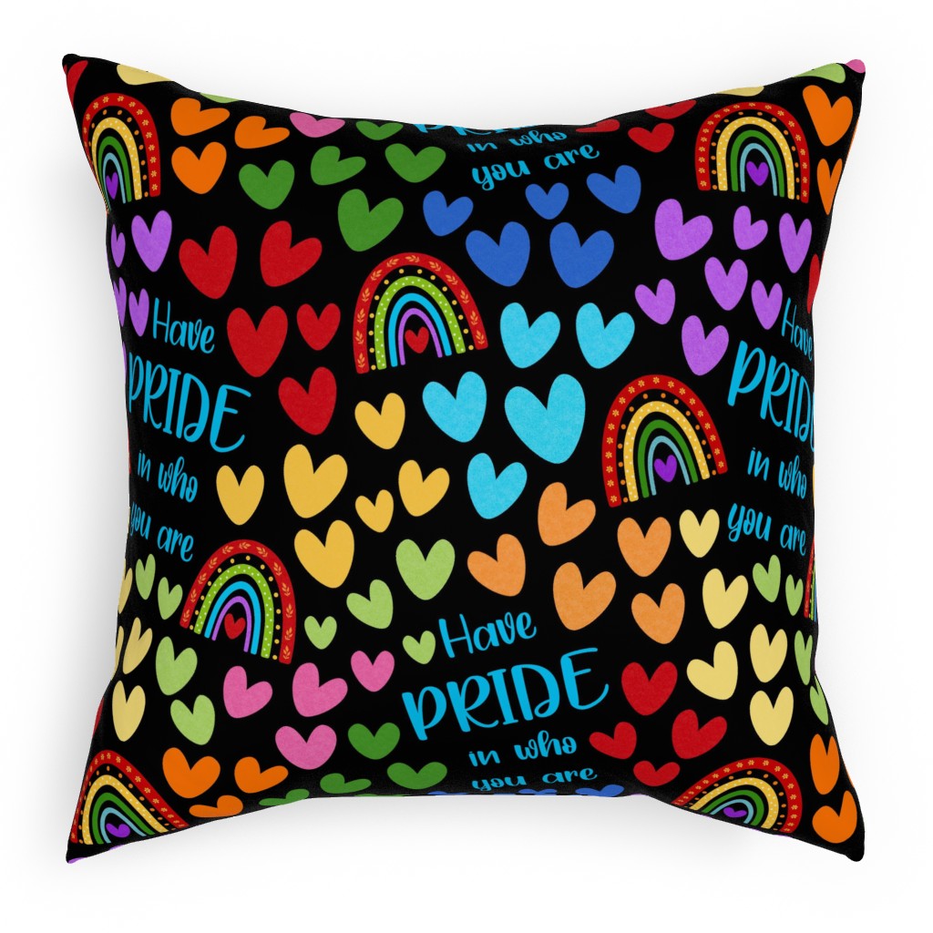 Have Pride in Who You Are - Black Pillow, Woven, White, 18x18, Double Sided, Multicolor