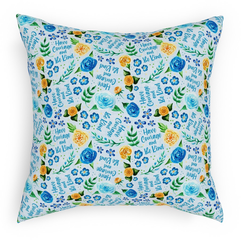 Have Courage and Be Kind - Watercolor Floral - Blue and Yellow Pillow, Woven, White, 18x18, Double Sided, Blue