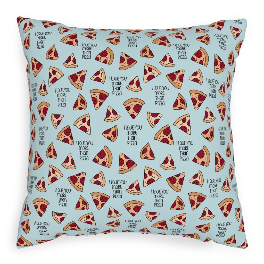 I Love You More Than Pizza Pillow, Woven, White, 20x20, Double Sided, Blue