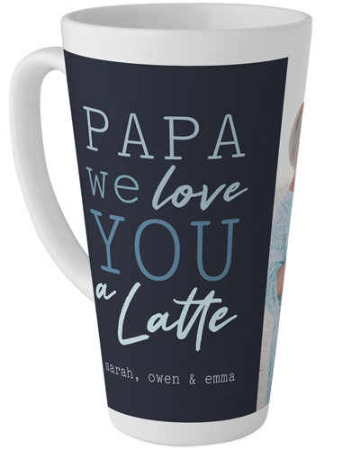 We Love You a Latte Tall Latte Mug, 17oz, Blue