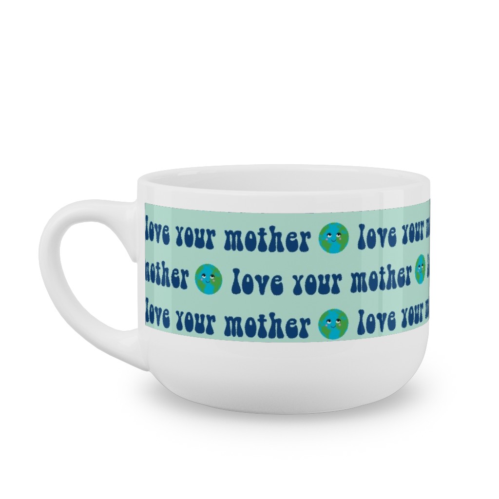 Love Your Mother - Earth Day - Mint Latte Mug, White,  , 25oz, Blue