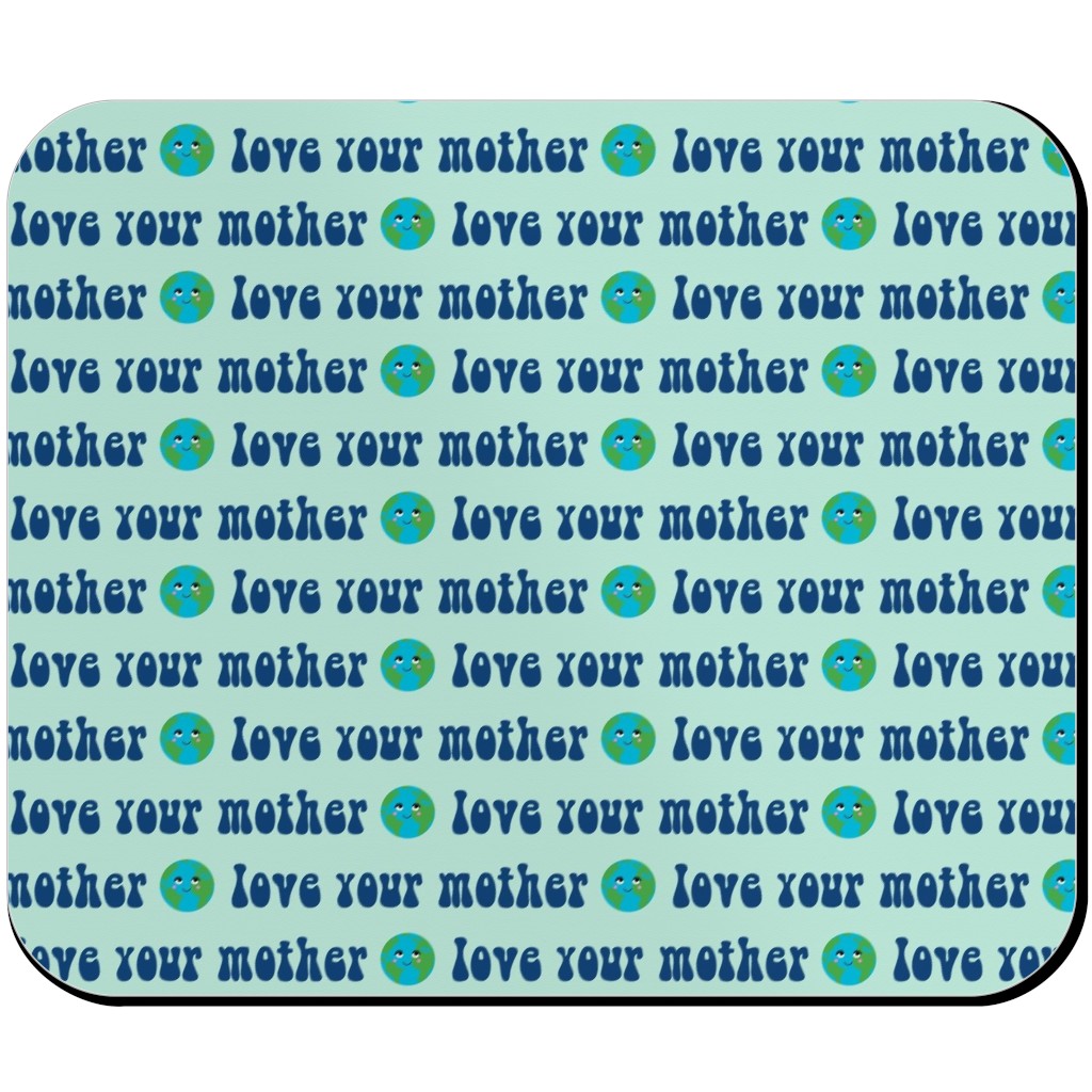 Love Your Mother - Earth Day - Mint Mouse Pad, Rectangle Ornament, Blue