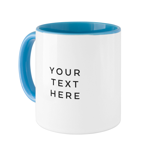 Your Text Here Mug, Light Blue,  , 11oz, Multicolor