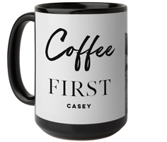 coffee first mug