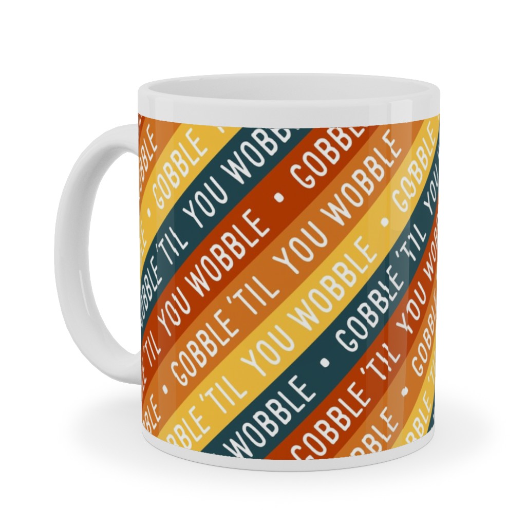 Gobble 'til You Wobble - Angled Thanksgiving Stripes - Multi W/ Teal Ceramic Mug, White, , 11oz, Multicolor