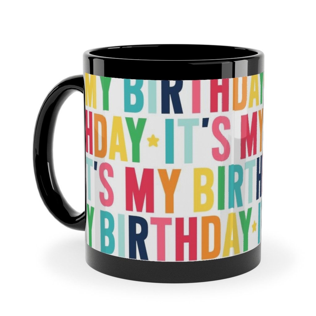 It's My Birthday - Uppercase - Rainbow Ceramic Mug, Black, , 11oz, Multicolor