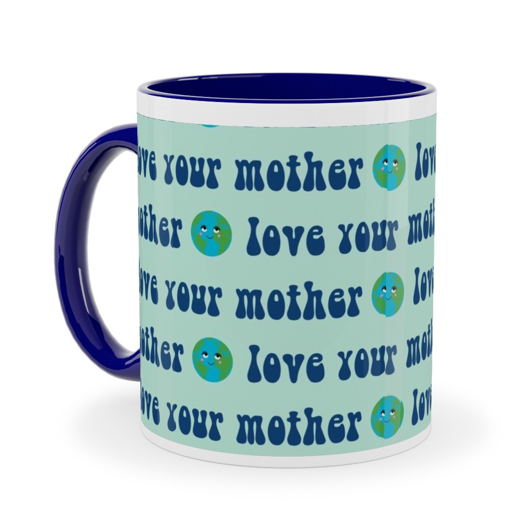 Love Your Mother - Earth Day - Mint Ceramic Mug, Blue,  , 11oz, Blue