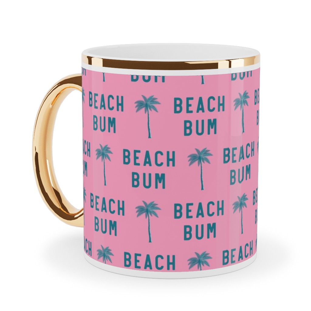 Beach Bum - Teal on Pink Ceramic Mug, Gold Handle,  , 11oz, Pink