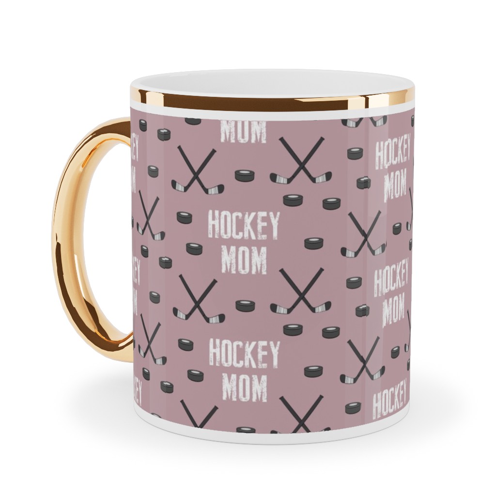 Hockey Mom - Mauve Ceramic Mug, Gold Handle,  , 11oz, Pink