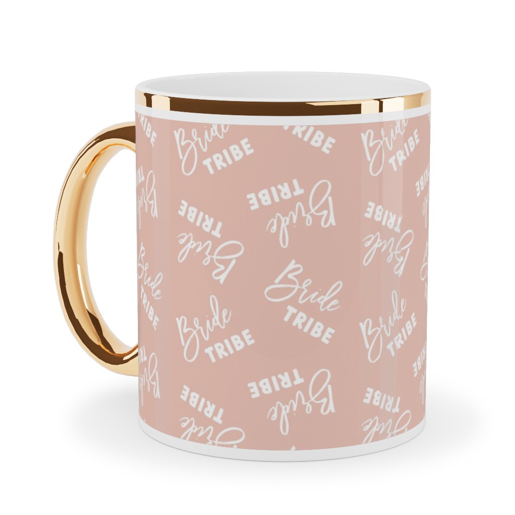 Bride Tribe - Light Pink Ceramic Mug, Gold Handle,  , 11oz, Pink