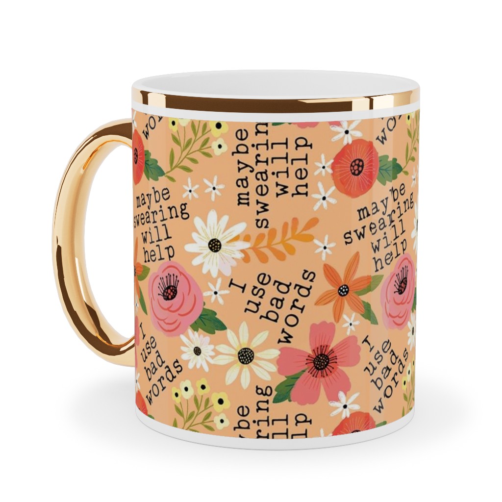 Maybe Swearing Will Help - Florai - Peach Ceramic Mug, Gold Handle, , 11oz, Orange, Orange