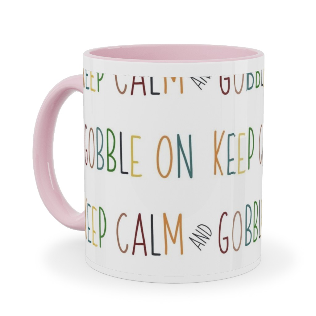 Keep Calm and Gobble - Fall Colors on White Ceramic Mug, Pink,  , 11oz, Multicolor