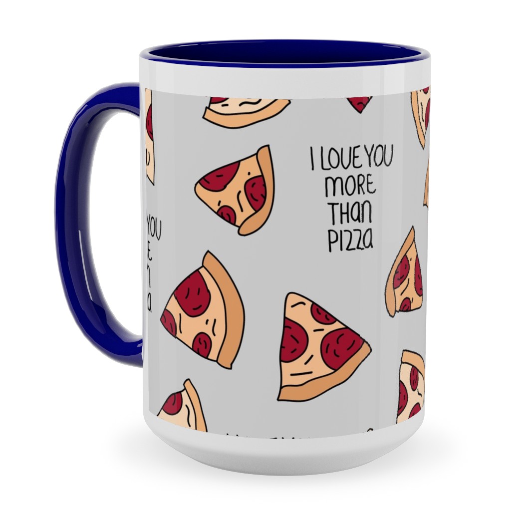 I Love You More Than Pizza Ceramic Mug, Blue, , 15oz, Gray, Fog