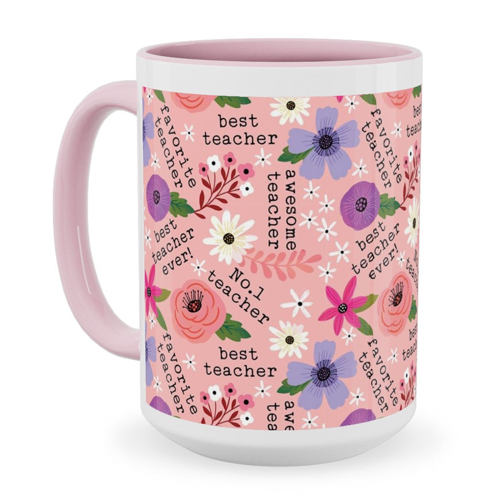 Pretty Best Teacher - Floral - Pink Ceramic Mug, Pink, , 15oz, Pink, Bright Pink