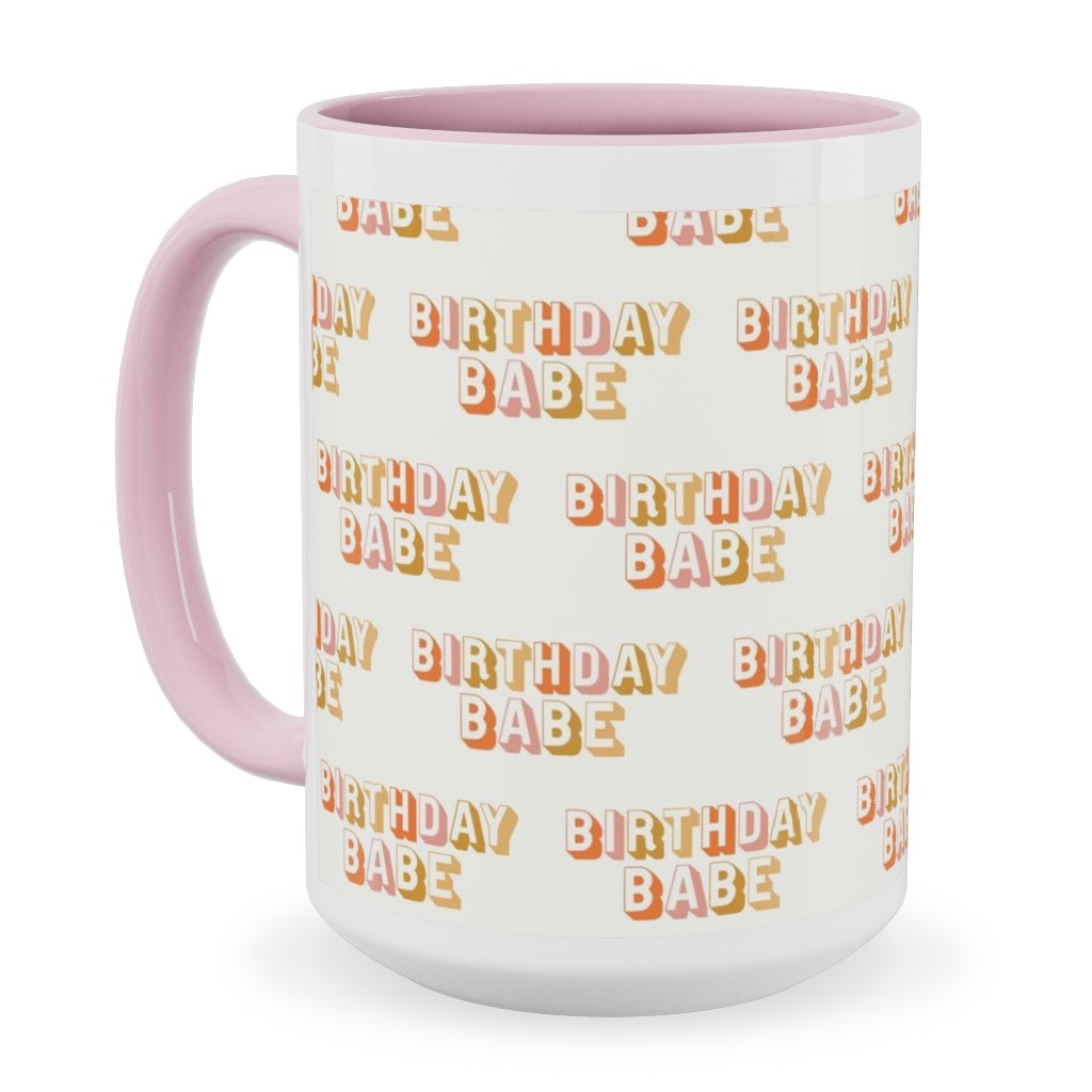 Birthday Babe - Cute Retro Letters - Neutral Ceramic Mug, Pink, , 15oz, Yellow, Classic Yellow